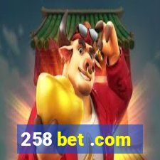 258 bet .com